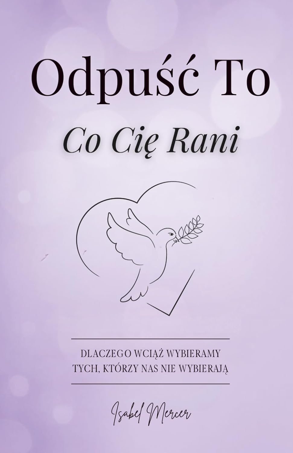 Odpuść To, Co Cię Rani